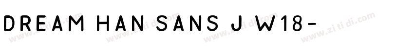 Dream Han Sans J W18字体转换